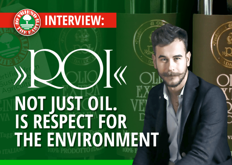 INTERVIEW: Olio Roi – A trully Sustainable Oil post image