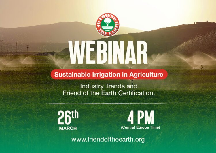 “Sustainable Irrigation in Agriculture: Industry Trends and Friend of the Earth Certification”